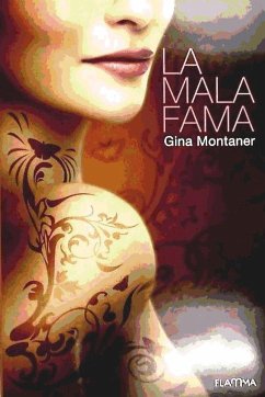 La mala fama - Montaner, Gina E.