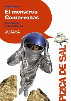 El monstruo comerrocas - Conejo Alonso, Ana Isabel; Serrano, Lucía; Alonso, Ana