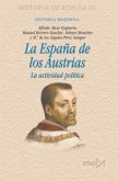 La España de los Austrias : la actividad política