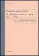 L' utopia eugenetica del welfare state svedese (1934-1975). Il programma socialdemocratico di sterilizzazione, aborto e castrazione
