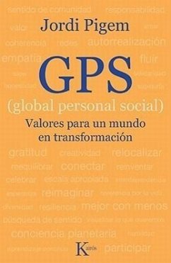 GPS (Global Personal Social): Valores Para Un Mundo En Transformación - Pigem, Jordi