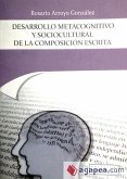 Desarrollo metacognitivo y sociocultural de la composición escrita : interculturalidad y tecnologías en la enseñanza de la escritura multilingüe