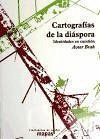 Cartografías de la diáspora : identidades en cuestión