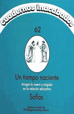 Un tiempo naciente : acoger lo nuevo y singular en la relación educativa - Montoya Ramos, Milagros