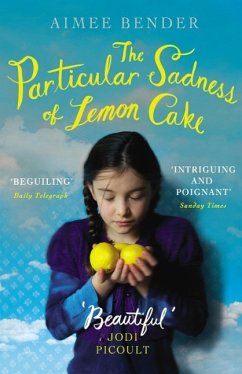 The Particular Sadness of Lemon Cake - Bender, Aimee