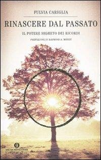 Cover Rinascere dal passato. Il potere segreto dei ricordi