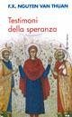 Testimoni della speranza. Esercizi spirituali tenuti alla presenza di Ss. Giovanni Paolo II