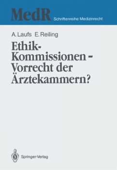 Ethik-Kommissionen ¿ Vorrecht der Ärztekammern? - Laufs, Adolf;Reiling, Emil