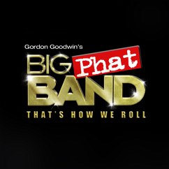 That'S How We Roll - Goodwin,Gordon'S Big Phat Band