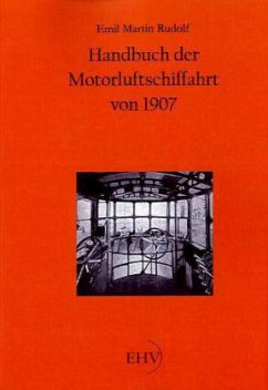 Handbuch der Motorluftschiffahrt von 1907 - Rudolf, Emil M.
