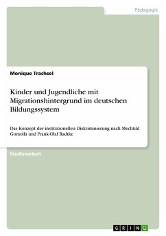 Kinder und Jugendliche mit Migrationshintergrund im deutschen Bildungssystem - Trachsel, Monique