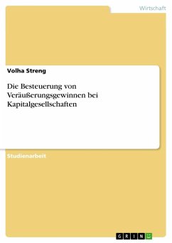 Die Besteuerung von Veräußerungsgewinnen bei Kapitalgesellschaften - Streng, Volha