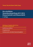 Die schriftliche Steuerberaterprüfung 2011/2012 Klausurtechnik und Klausurtaktik, 2. Auflage