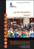 Aus der Geschichte lernen? Aus der Geschichte lernen?