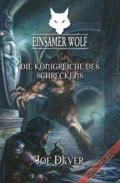 Die Königreiche des Schreckens / Einsamer Wolf Bd.6 - Dever, Joe