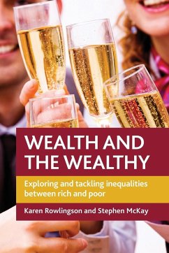 Wealth and the wealthy - Rowlingson, Karen; McKay, Stephen D.