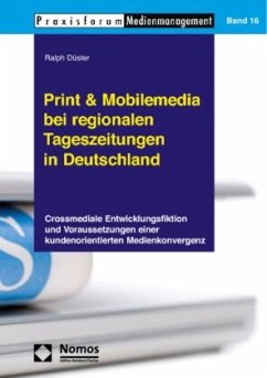 Print & Mobilemedia bei regionalen Tageszeitungen in Deutschland - Düster, Ralph
