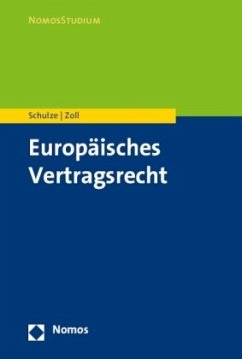Europäisches Vertragsrecht - Schulze, Reiner; Zoll, Fryderyk
