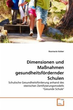 Dimensionen und Maßnahmen gesundheitsfördernder Schulen - Kober, Rosmarie