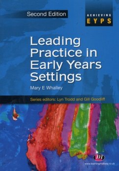 Leading Practice in Early Years Settings - Whalley, Mary;Allen, Shirley