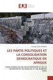 LES PARTIS POLITIQUES ET LA CONSOLIDATION DEMOCRATIQUE EN AFRIQUE