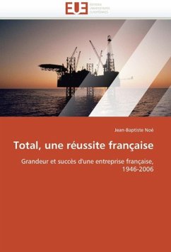 Total, Une Réussite Française - Noé, Jean-Baptiste