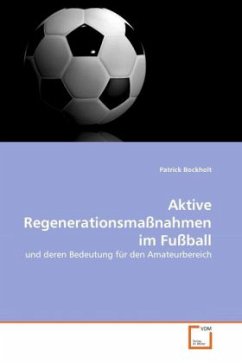 Aktive Regenerationsmaßnahmen im Fußball - Bockholt, Patrick
