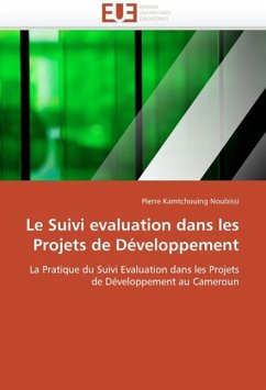 Le Suivi Evaluation Dans Les Projets de Développement - Kamtchouing Noubissi, Pierre