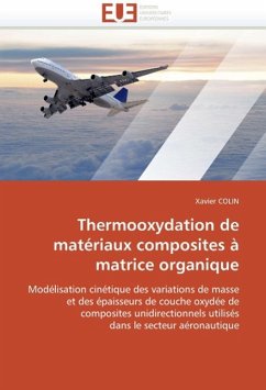 Thermooxydation de Matériaux Composites À Matrice Organique - COLIN, Xavier