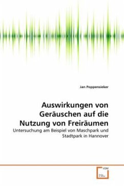 Auswirkungen von Geräuschen auf die Nutzung von Freiräumen - Poppensieker, Jan