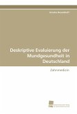 Deskriptive Evaluierung der Mundgesundheit in Deutschland