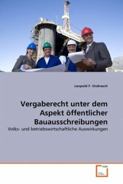 Vergaberecht unter dem Aspekt öffentlicher Bauausschreibungen - Ondrasch, Leopold F.