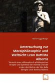 Untersuchung zur Moralphilosophie und Weltsicht Leon Battista Albertis
