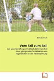 Vom Fall zum Ball