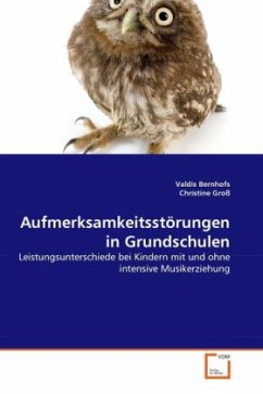 Aufmerksamkeitsstörungen in Grundschulen - Bernhofs, Valdis;Groß, Christine