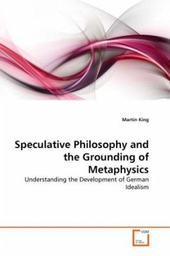 Speculative Philosophy and the Grounding of Metaphysics - King, Martin