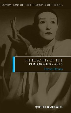 Philosophy of the Performing Arts - Davies, David