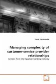 Managing complexity of customer-service provider relationships