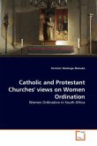 Catholic and Protestant Churches' views on Women Ordination
