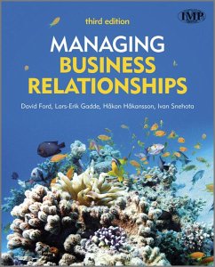 Managing Business Relationships - Ford, David; Gadde, Lars-Erik; Hakansson, Hakan; Snehota, Ivan