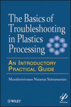Basics of Troubleshooting in Plastics Processing - Subramanian, Muralisrinivasan Natamai