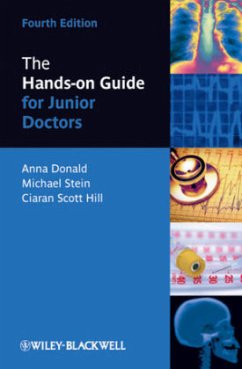 The Hands-On Guide for Junior Doctors - Donald, Anna; Stein, Mike; Hill, Ciaran Scott