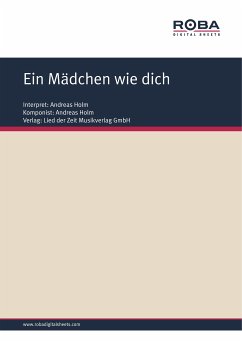 Ein Mädchen wie dich (fixed-layout eBook, ePUB) - Holm, Andreas; Kehr, Lothar; Horn, Will