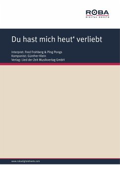 Du hast mich heut' verliebt gemacht (fixed-layout eBook, ePUB) - Klein, Günther; Räbiger, Fritz