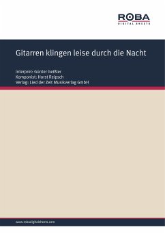 Gitarren klingen leise durch die Nacht (fixed-layout eBook, ePUB) - Reipsch, Horst; Moderer, Erich