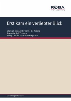 Erst kam ein verliebter Blick (eBook, ePUB) - Petersen, Ralf; Schneider, Dieter