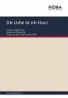 Die Liebe ist ein Haus (eBook, ePUB) - Bild 1