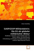 GASP/GSVP-Militärdoktrin: Die EU als globaler militärischer Akteur