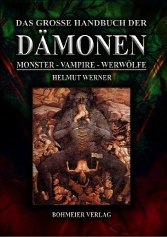 Das große Handbuch der Dämonen: Monster, Vampire, Werwölfe - Werner, Helmut
