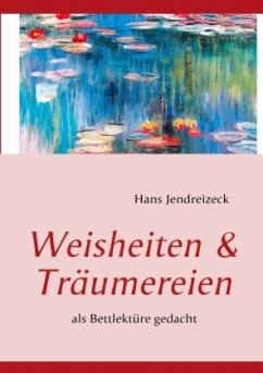 Weisheiten & Träumereien